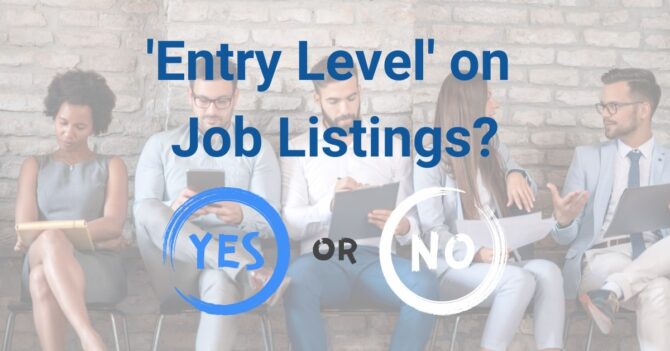 It's Time to Reconsider "Entry Level" in Job Postings
